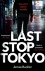 James Buckler / Last Stop Tokyo