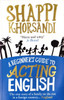 Shappi Khorsandi / A Beginner's Guide to Acting English