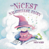 Ward, Nick / The Nicest Naughtiest Fairy (Children's Picture Book)