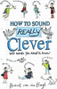 Hubert Van Den Bergh / How to Sound Really Clever (Hardback)