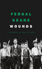 Fergal Keane / Wounds (Hardback)