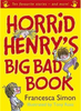 Francesca Simon / Horrid Henry's Big Bad Book (Hardback)