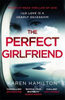 Karen Hamilton / The Perfect Girlfriend (Hardback)