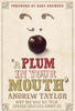 Andrew Taylor / A Plum in Your Mouth (Hardback)