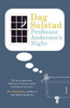 Dag Solstad / Professor Andersen's Night