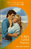 Mills & Boon / A Man Called Travers