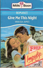 Mills & Boon / Give Me This Night