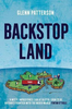 Glenn Patterson / Backstop Land (Large Paperback)
