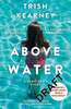 Trish Kearney / Above Water (Large Paperback)