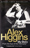 Alex Higgins / My Story