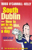 Ross O'Carroll-Kelly / South Dublin - How to get by on, like, 10,000 a day