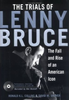 Ronald K. L. Collins / The Trials of Lenny Bruce (Hardback)