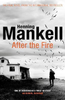 Henning Mankell / After the Fire