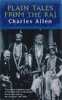 Charles Allen / Plain Tales From The Raj