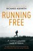 Richard Askwith / Running Free : A Runner's Journey Back to Nature