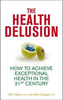 Glen Matten / The Health Delusion (Large Paperback)