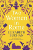 Elizabeth Buchan / Two Women in Rome (Large Paperback)