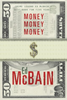 Ed McBain / Money, Money, Money (Large Paperback)