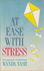 Wanda Nash / At Ease with Stress (Large Paperback)