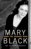 Mary Black / Down the Crooked Road : My Autobiography (Hardback)