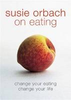 Susie Orbach / Susie Orbach on Eating
