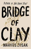 Zusak, Markus / Bridge of Clay (Hardback)