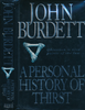 John Burdett / A Personal History of Thirst (Hardback)