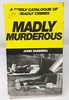 John Dunning / Madly Murderous