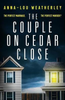 Anna-Lou  Weatherley / The Couple on Cedar Close