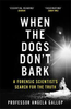 Angela Gallop / When the Dogs Don't Bark