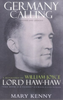 Mary Kenny / Germany Calling. A Biography of William Joyce Lord Haw-Haw