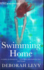 Deborah Levy / Swimming Home Deborah Levy / Swimming Home