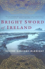 Juilene Osborne-McKnight / Bright Sword of Ireland (Hardback)