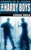 Franklin W. Dixon / The Hardy Boys: Choke Hold