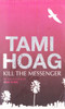 Tami Hoag / Kill The Messenger