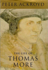Peter Ackroyd / The Life Of Thomas More (Hardback)