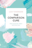 Lucy Sheridan / The Comparison Cure (Large Paperback)