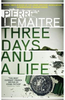 Pierre Lemaitre / Three Days and a Life