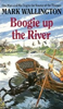 Mark Wallington / Boogie Up the River