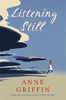 Anne Griffin / Listening Still (Large Paperback)