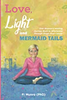 Fi Munro Ph.D.  / Love, Light and Mermaid Tails (Large Paperback)