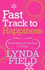 Lynda Field / Fast Track to Happiness (Large Paperback)