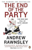 Andrew Rawnsley / The End of the Party
