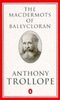 Anthony Trollope / The Macdermots of Ballycloran