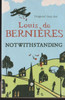 Louis De Bernieres / Not With Standing