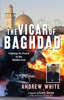Andrew White / The Vicar of Baghdad (Large Paperback)