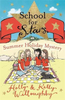 Holly Willoughby / School for Stars: Summer Holiday Mystery : Book 4