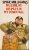 Spike Milligan / Mussolini His Part in my Downfall