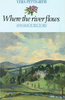 Vera Pettifrew / Where the River Flows : Annamoe Rectory (Large Paperback)