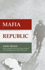 John Dickie / Mafia Republic (Large Paperback)